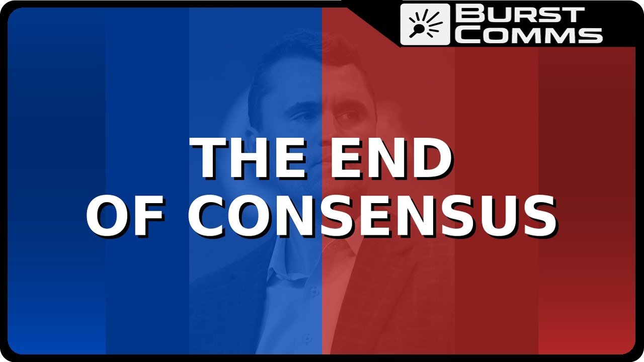 BurstComms videos – The End of Consensus thumbnail showing fractured digital screens.